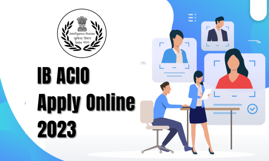 IB-ACIO-Apply-Online-2023 Free Job search