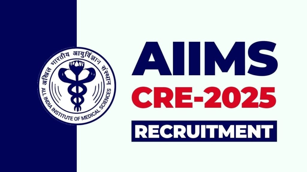 CRE AIIMS Recruitment 2025 Free Job Search